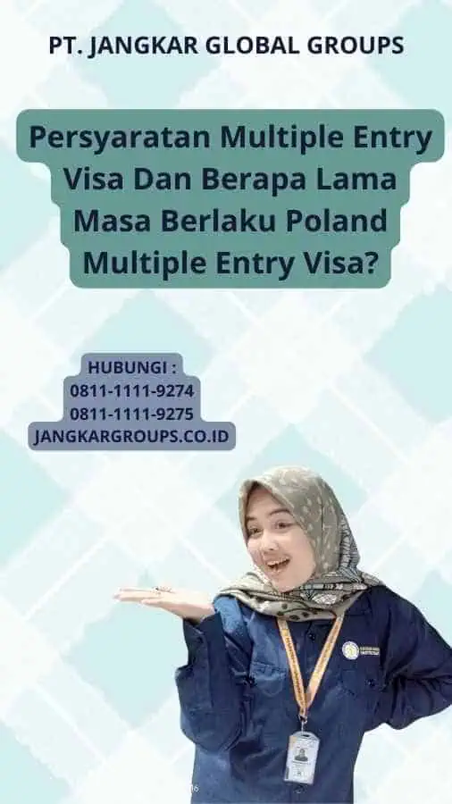Persyaratan Multiple Entry Visa Dan Berapa Lama Masa Berlaku Poland Multiple Entry Visa?