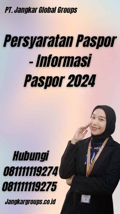 Persyaratan Paspor - Informasi Paspor 2024