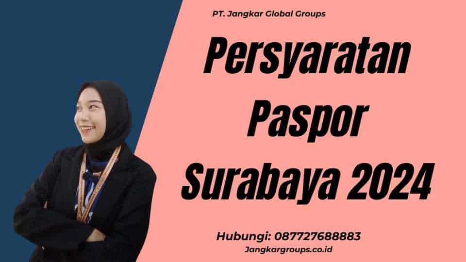 Persyaratan Paspor Surabaya 2024