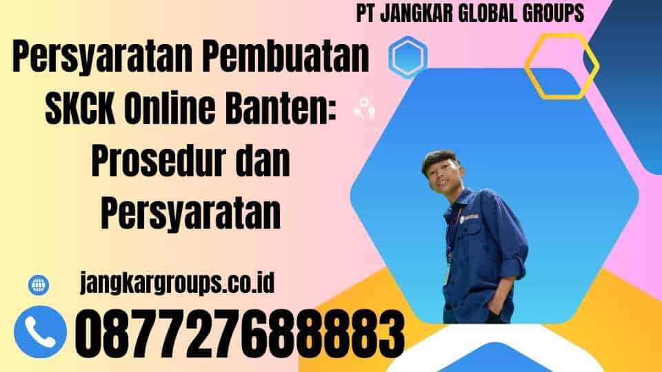 Persyaratan Pembuatan SKCK Online Banten Prosedur dan Persyaratan
