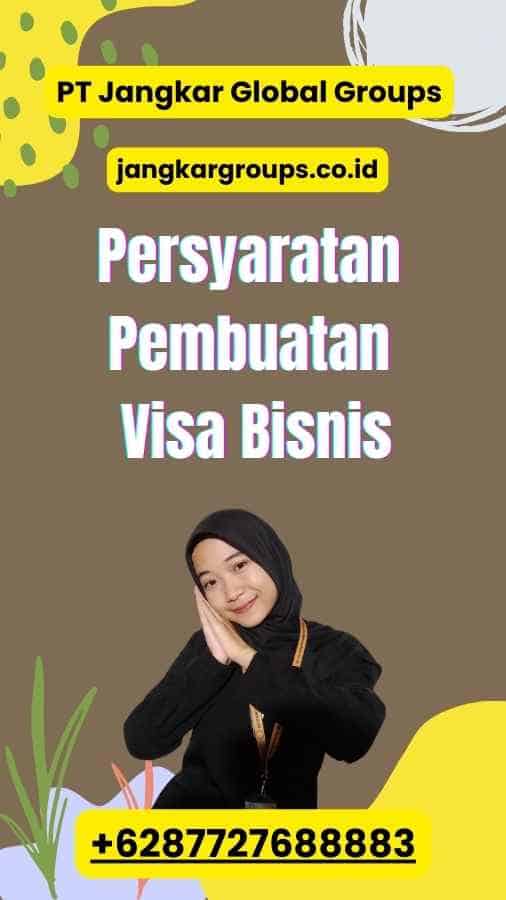 Persyaratan Pembuatan Visa Bisnis