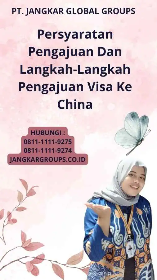 Persyaratan Pengajuan Dan Langkah-Langkah Pengajuan Visa Ke China