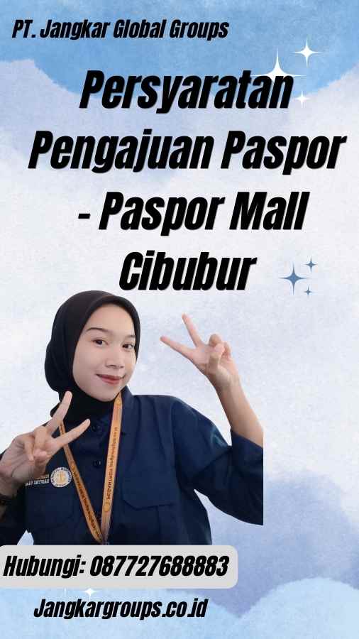 Persyaratan Pengajuan Paspor - Paspor Mall Cibubur