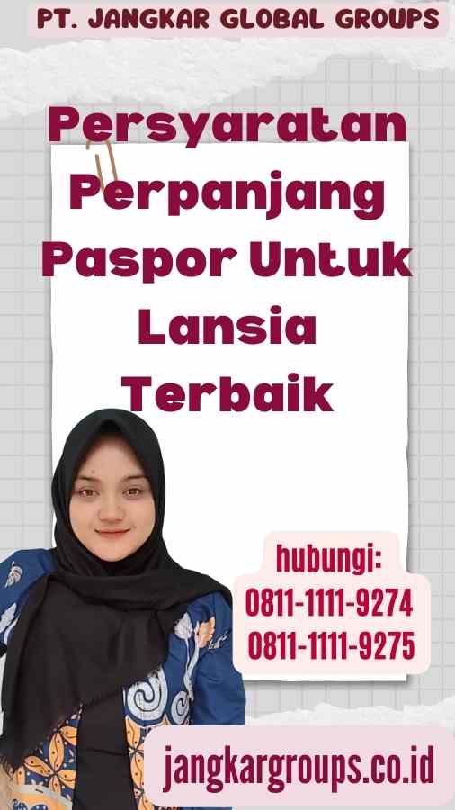 Persyaratan Perpanjang Paspor Untuk Lansia Terbaik