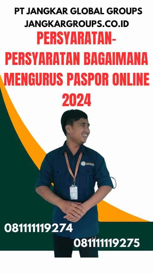 Persyaratan-Persyaratan Bagaimana Mengurus Paspor Online 2024