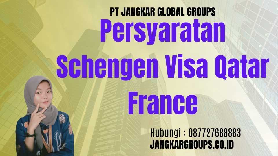 Persyaratan Schengen Visa Qatar France