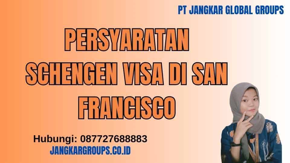Persyaratan Schengen Visa di San Francisco