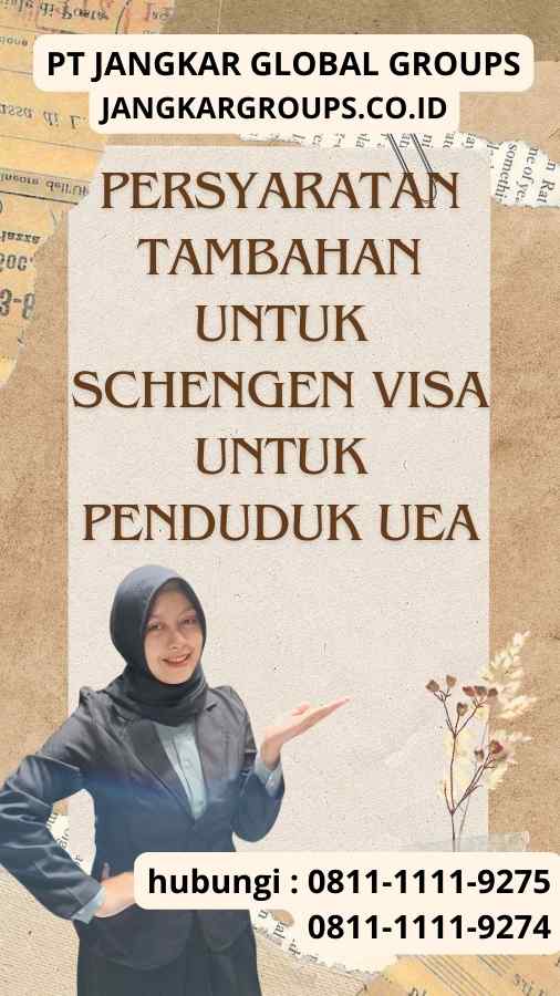 Persyaratan Tambahan untuk Schengen Visa untuk Penduduk UEA
