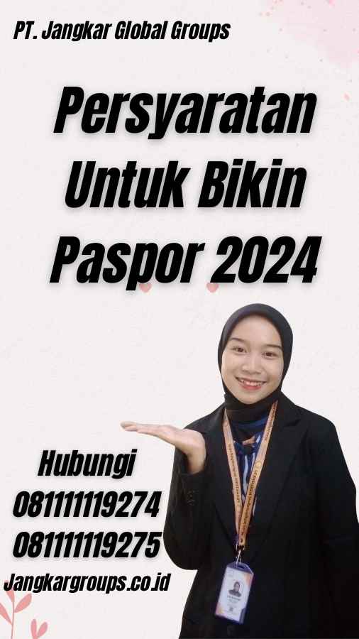 Persyaratan Untuk Bikin Paspor 2024