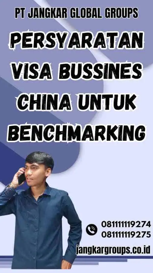 Persyaratan Visa Bussines China untuk Benchmarking