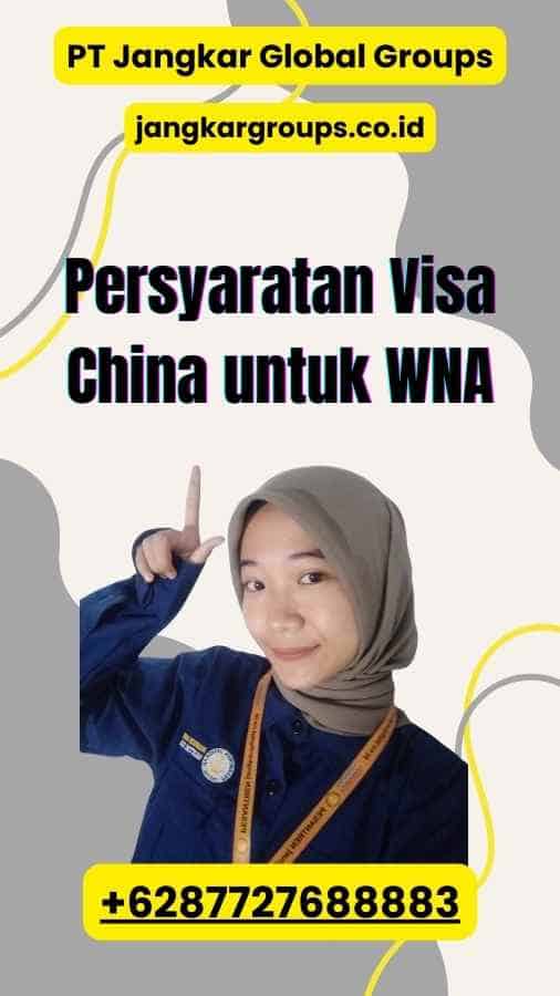 Persyaratan Visa China untuk WNA