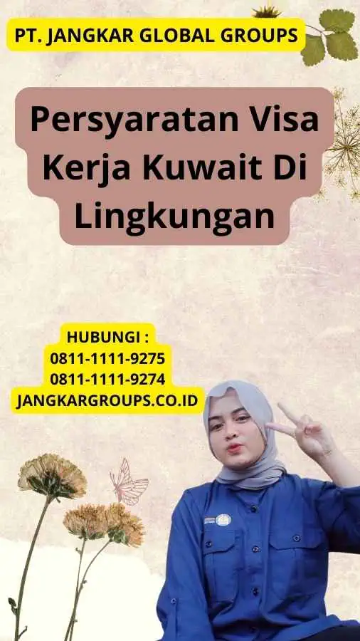 Persyaratan Visa Kerja Kuwait Di Lingkungan