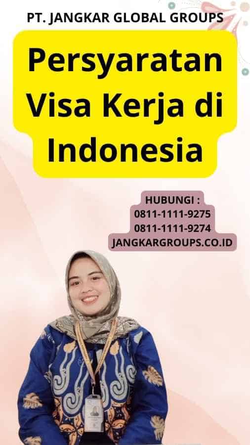 Persyaratan Visa Kerja di Indonesia