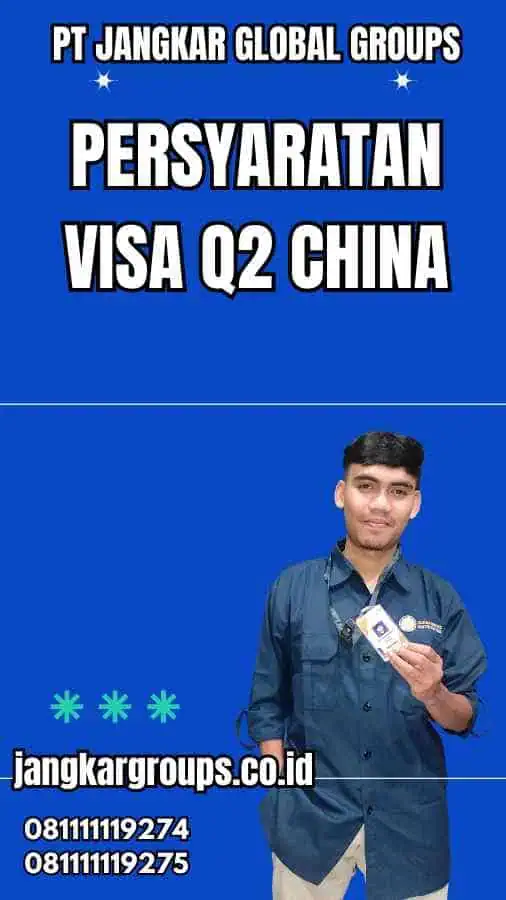 Persyaratan Visa Q2 China