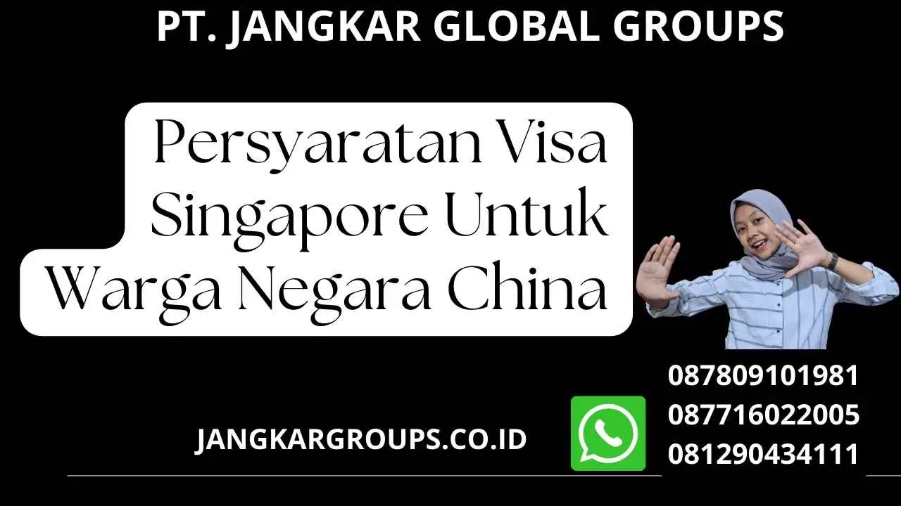 Persyaratan Visa Singapore Untuk Warga Negara China