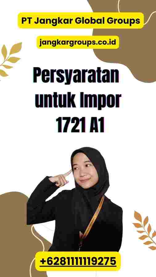 Persyaratan untuk Impor 1721 A1