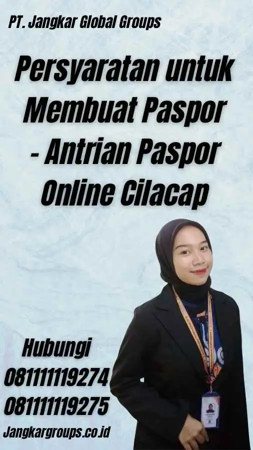 Persyaratan untuk Membuat Paspor - Antrian Paspor Online Cilacap