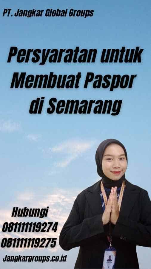 Persyaratan untuk Membuat Paspor di Semarang