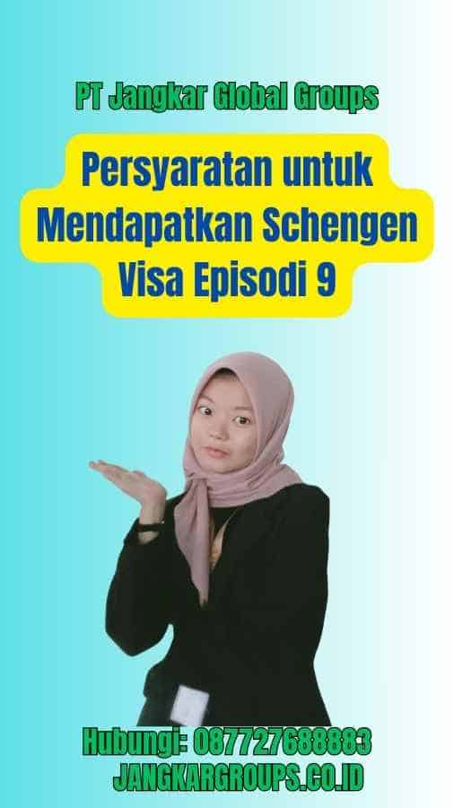 Persyaratan untuk Mendapatkan Schengen Visa Episodi 9