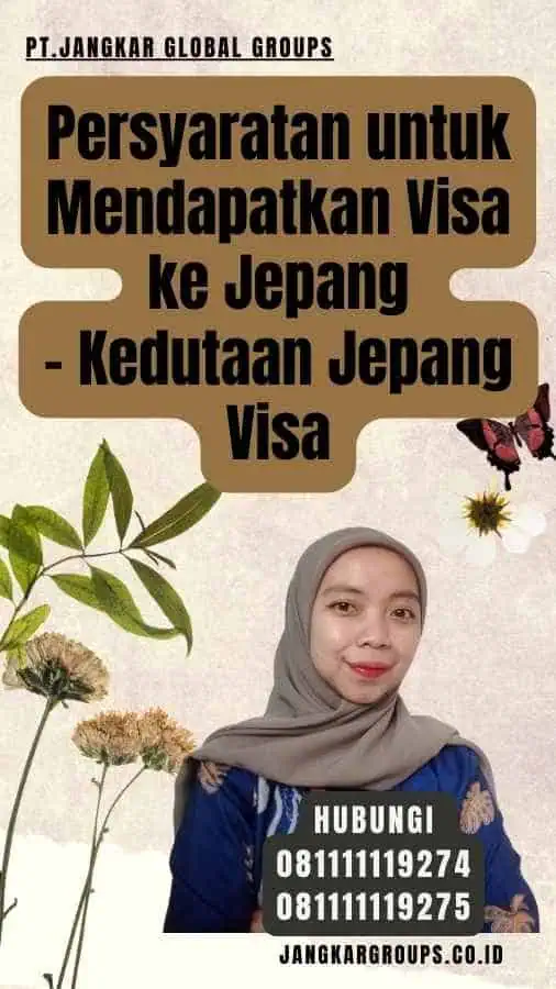 Persyaratan untuk Mendapatkan Visa ke Jepang - Kedutaan Jepang Visa