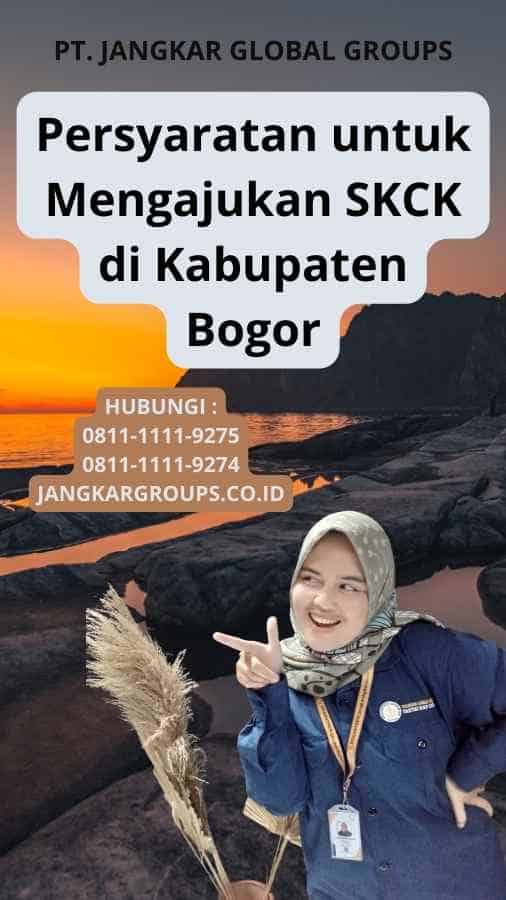 Persyaratan untuk Mengajukan SKCK di Kabupaten Bogor