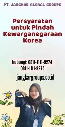 Persyaratan untuk Pindah Kewarganegaraan Korea