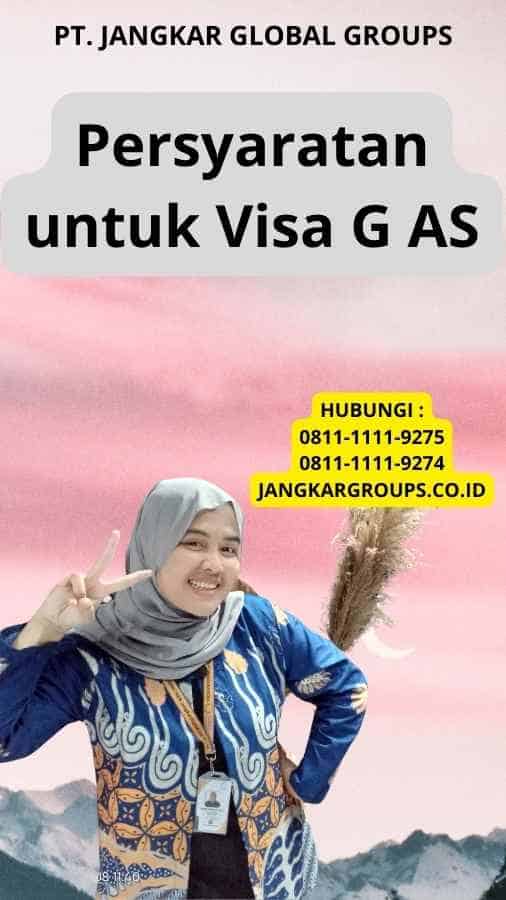 Persyaratan untuk Visa G AS