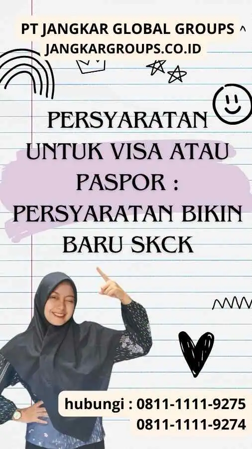 Persyaratan untuk Visa atau Paspor Persyaratan Bikin Baru SKCK