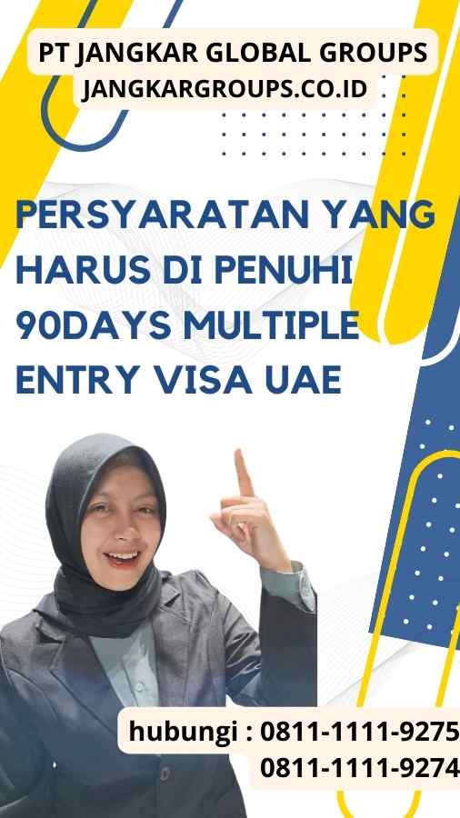 Persyaratan yang Harus Di penuhi 90Days Multiple Entry Visa UAE