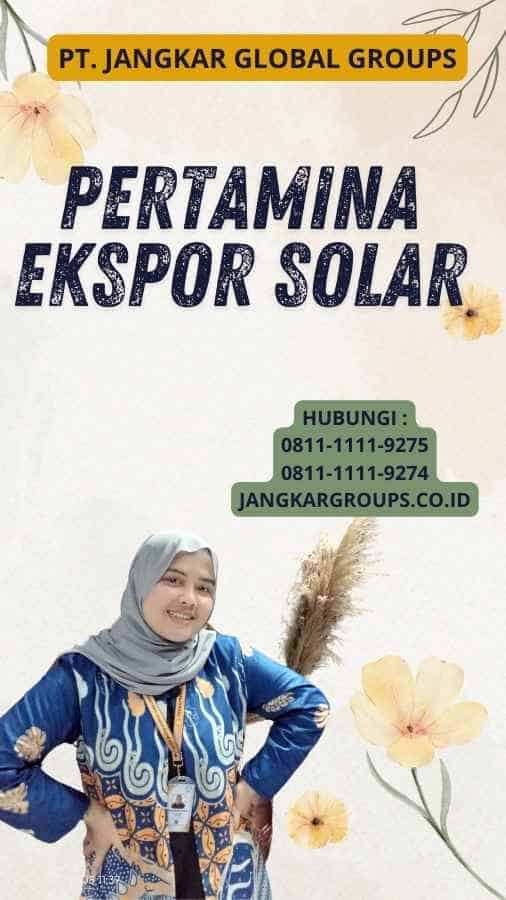 Pertamina Ekspor Solar