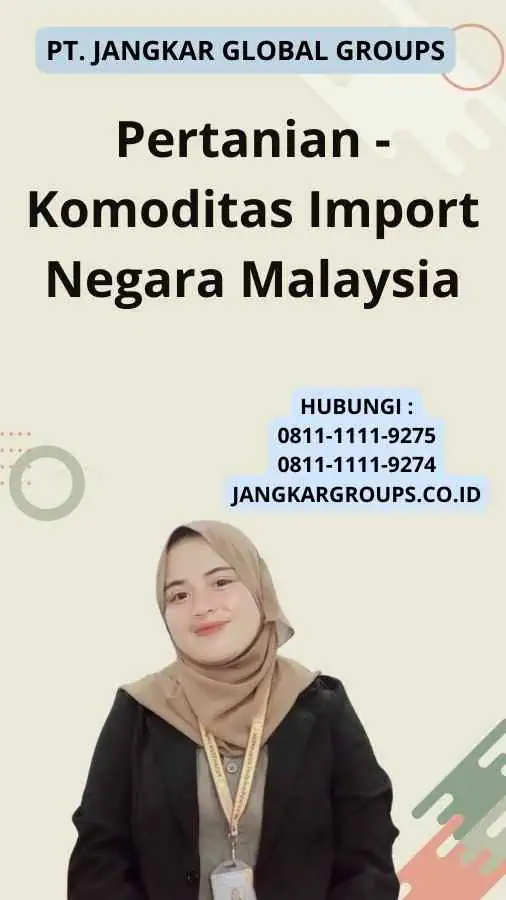 Pertanian - Komoditas Import Negara Malaysia