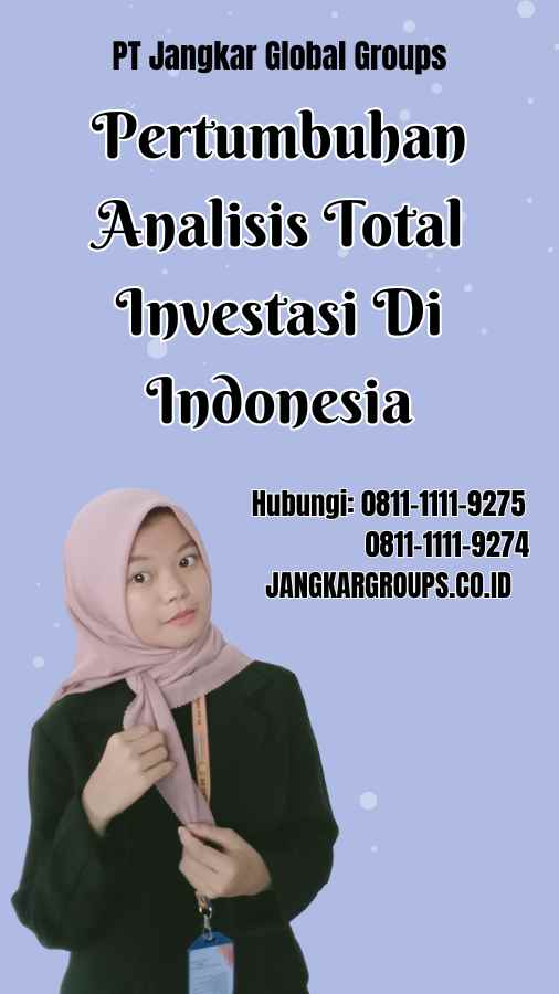 Pertumbuhan Analisis Total Investasi Di Indonesia