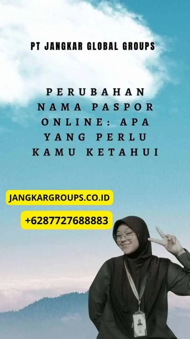 Perubahan Nama Paspor Online: Apa yang Perlu Kamu Ketahui