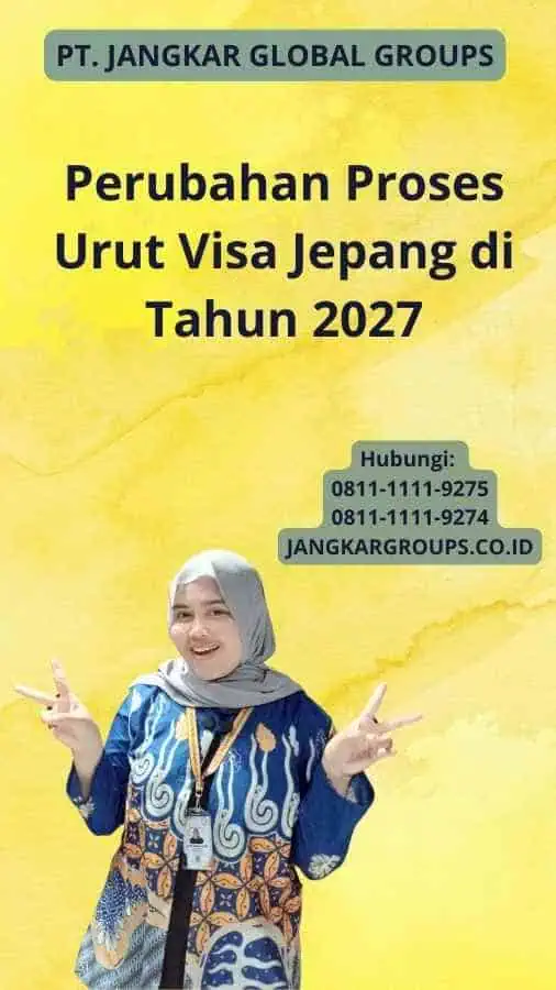 Perubahan Proses Urut Visa Jepang di Tahun 2027