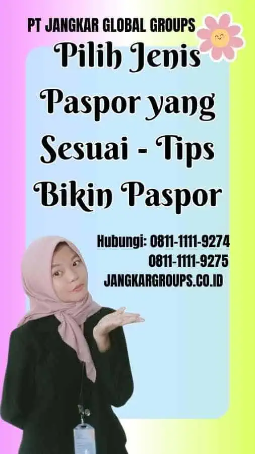 Pilih Jenis Paspor yang Sesuai Tips Bikin Paspor