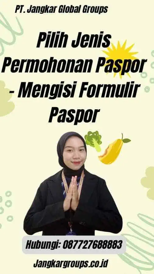 Pilih Jenis Permohonan Paspor - Mengisi Formulir Paspor