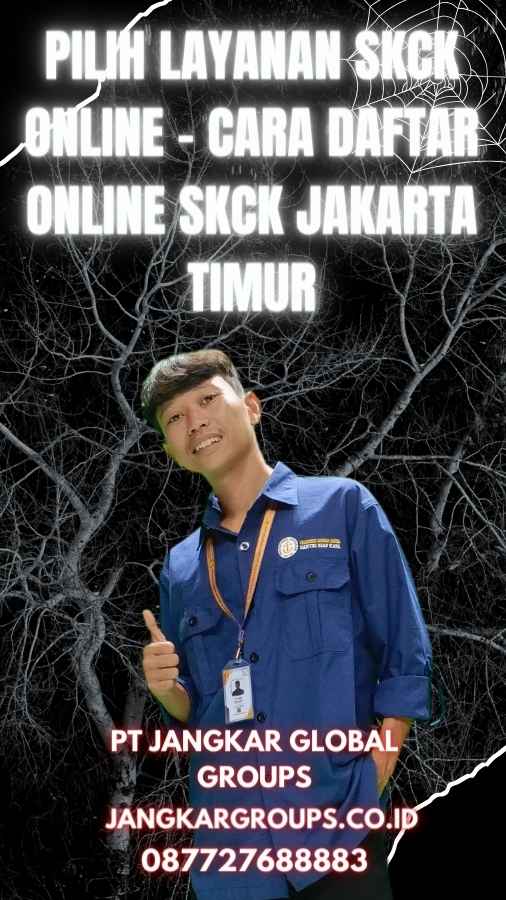 Pilih Layanan SKCK Online - Cara Daftar Online SKCK Jakarta Timur