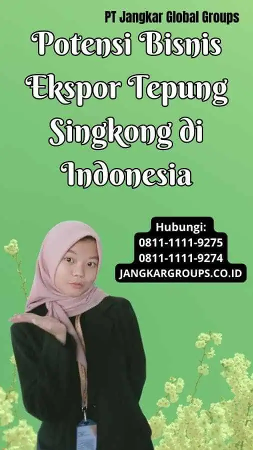 Potensi Bisnis Ekspor Tepung Singkong di Indonesia