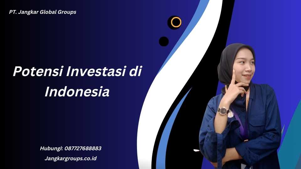 Potensi Investasi di Indonesia