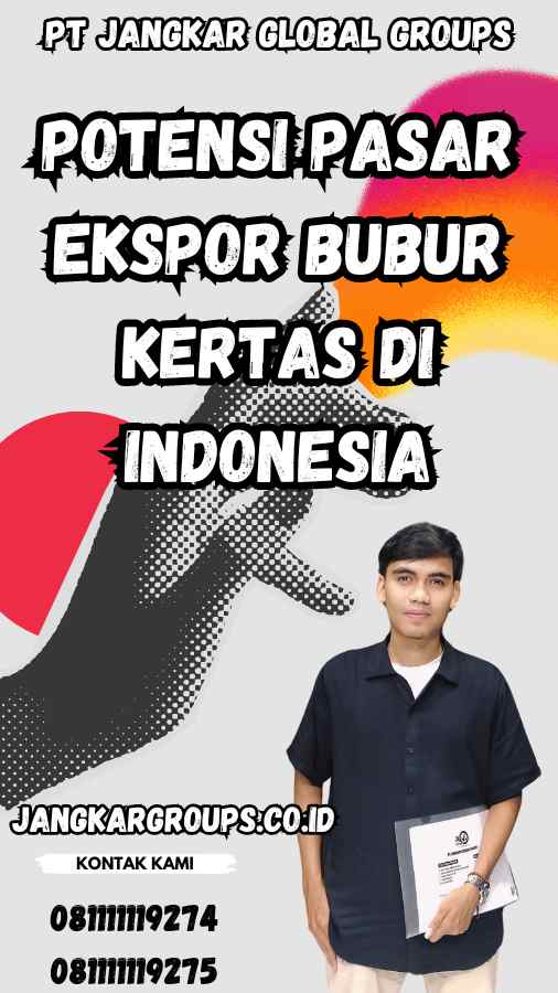 Potensi Pasar Ekspor Bubur Kertas di Indonesia