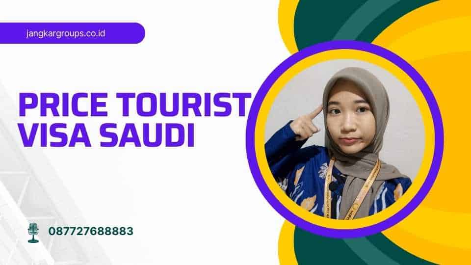 Price Tourist Visa Saudi
