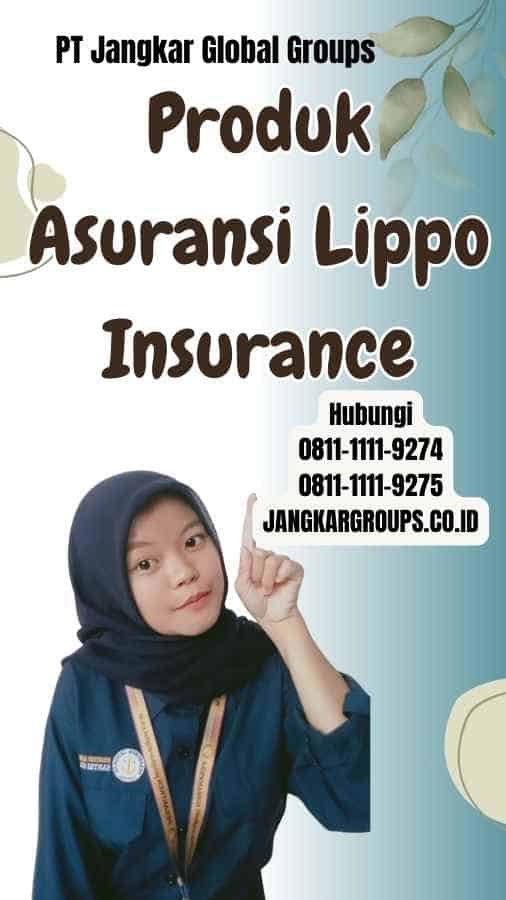 Produk Asuransi Lippo Insurance
