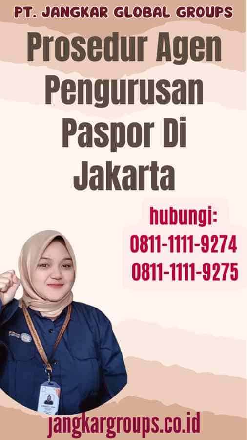 Prosedur Agen Pengurusan Paspor Di Jakarta