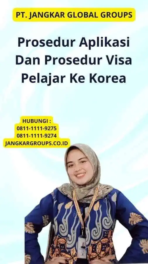 Prosedur Aplikasi Dan Prosedur Visa Pelajar Ke Korea