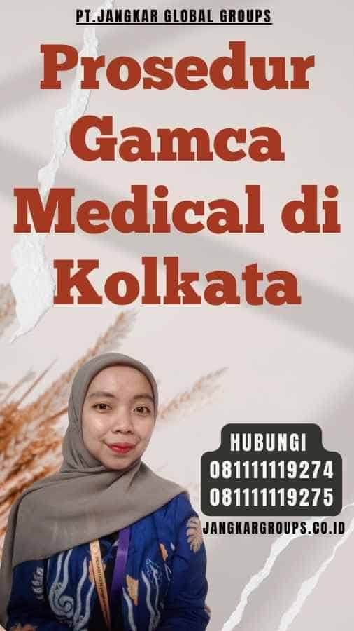 Prosedur Gamca Medical di Kolkata