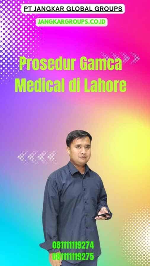 Prosedur Gamca Medical di Lahore