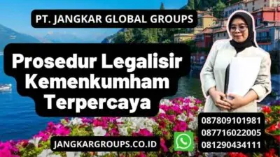 Prosedur Legalisir Kemenkumham Terpercaya