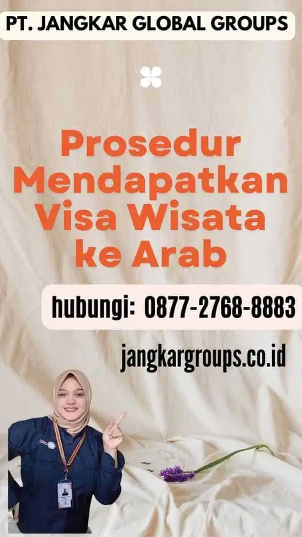 Prosedur Mendapatkan Visa Wisata ke Arab