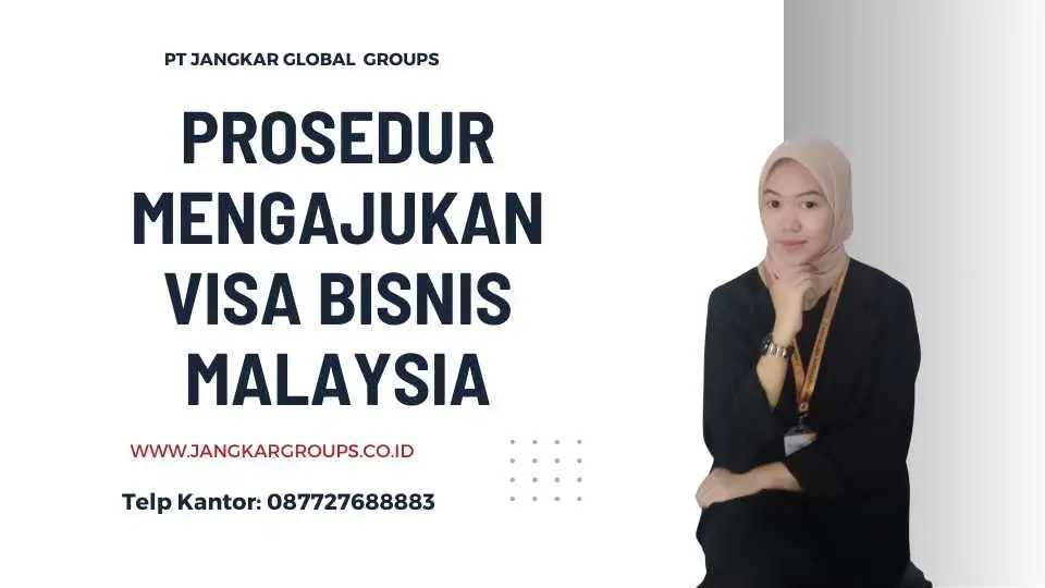 Prosedur Mengajukan Visa Bisnis Malaysia