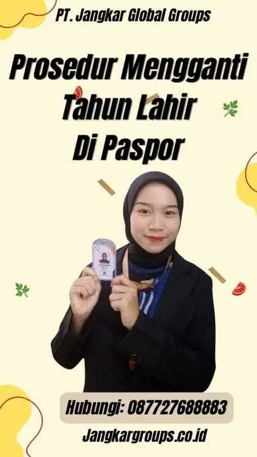 Prosedur Mengganti Tahun Lahir Di Paspor